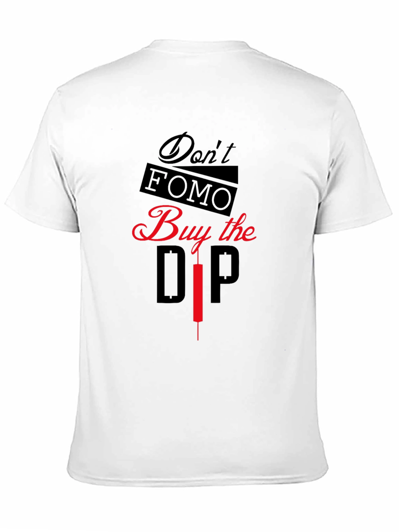 Dont FOMO Buy the Dip Graphic T-Shirt