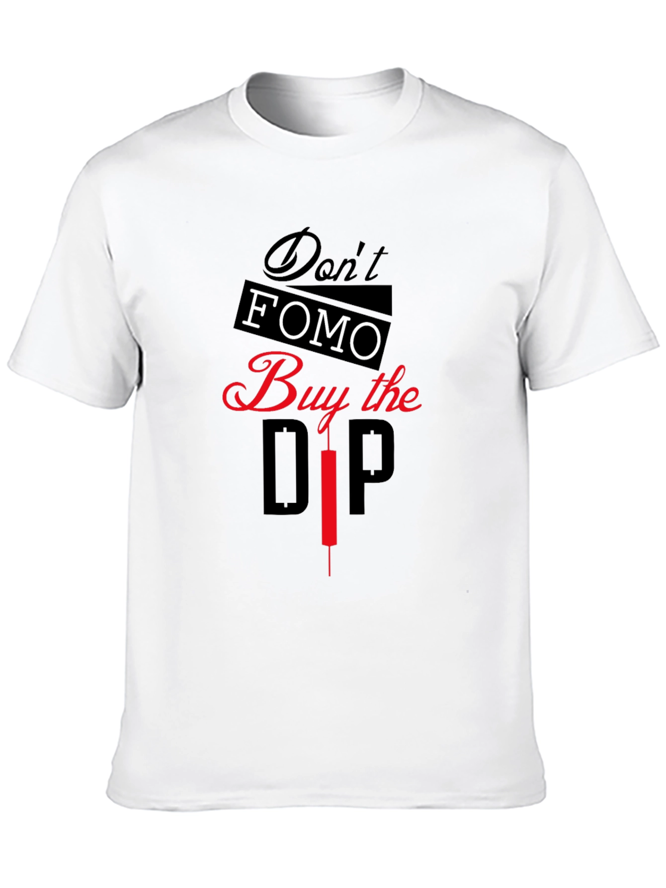 Dont FOMO Buy the Dip Graphic T-Shirt