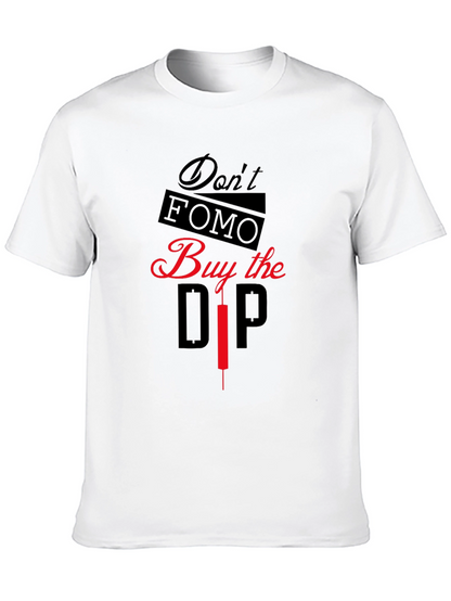 Dont FOMO Buy the Dip Graphic T-Shirt