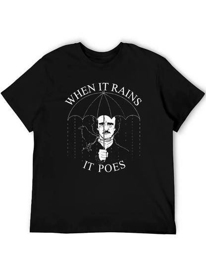 When It Rains It Poes T-Shirt