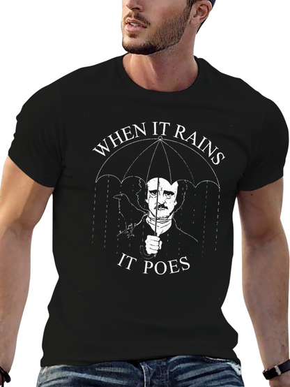 When It Rains It Poes T-Shirt