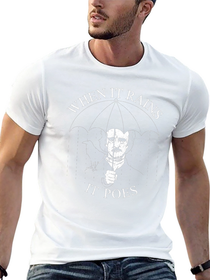 When It Rains It Poes T-Shirt