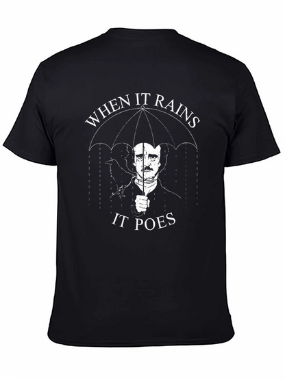 When It Rains It Poes T-Shirt