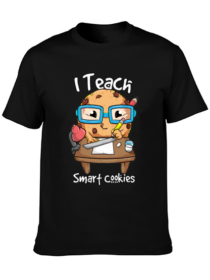 I Teach Smart Cookies T-Shirt - Teacher Appreciation