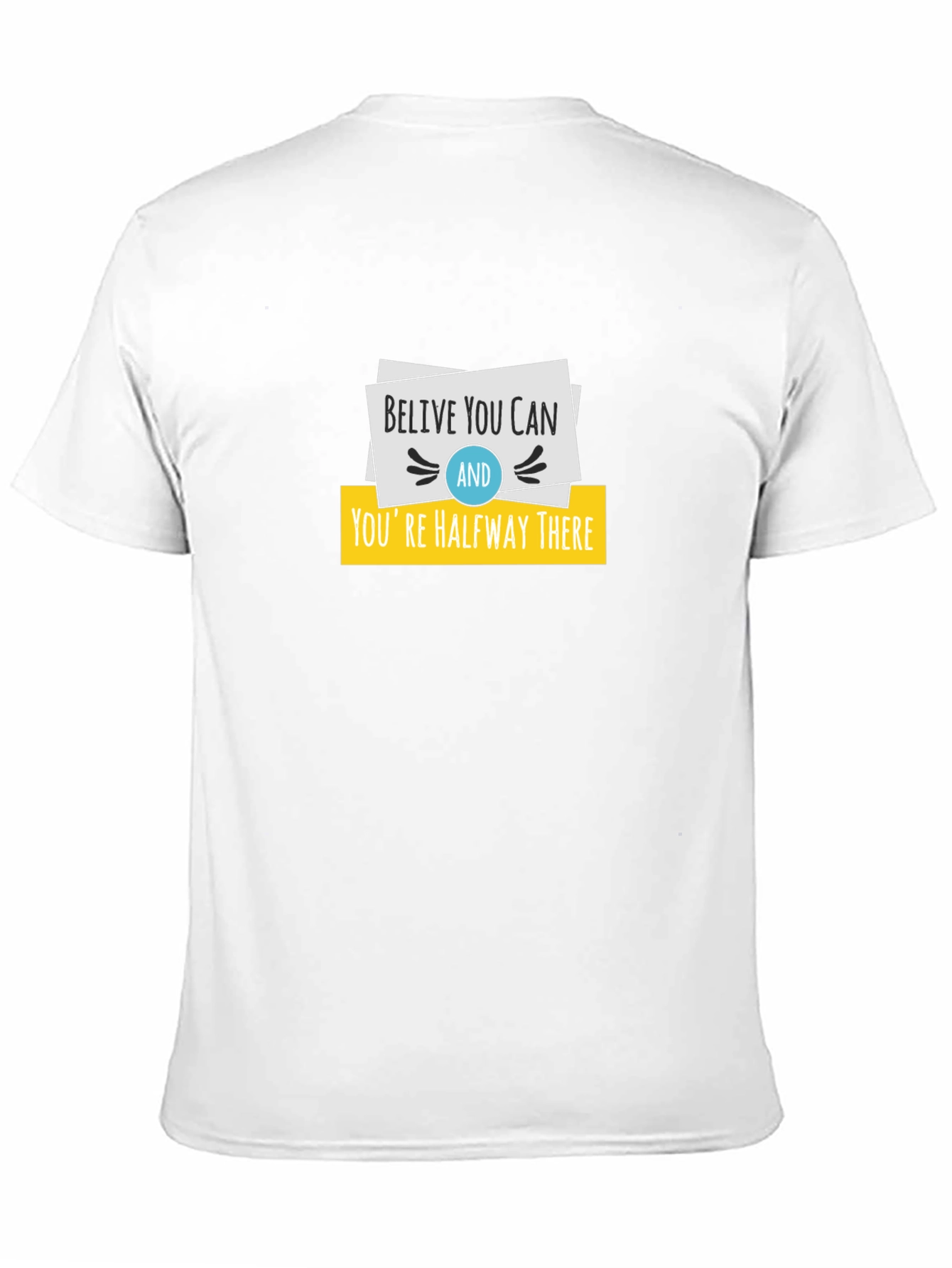 Believe You Can T-Shirt - Motivational Design