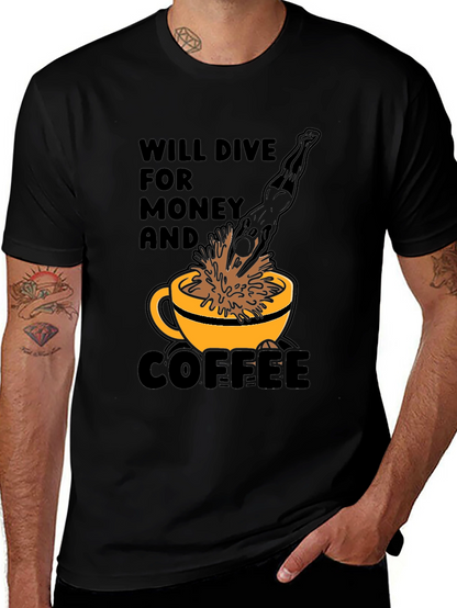 Will Dive for Money and Coffee T-Shirt
