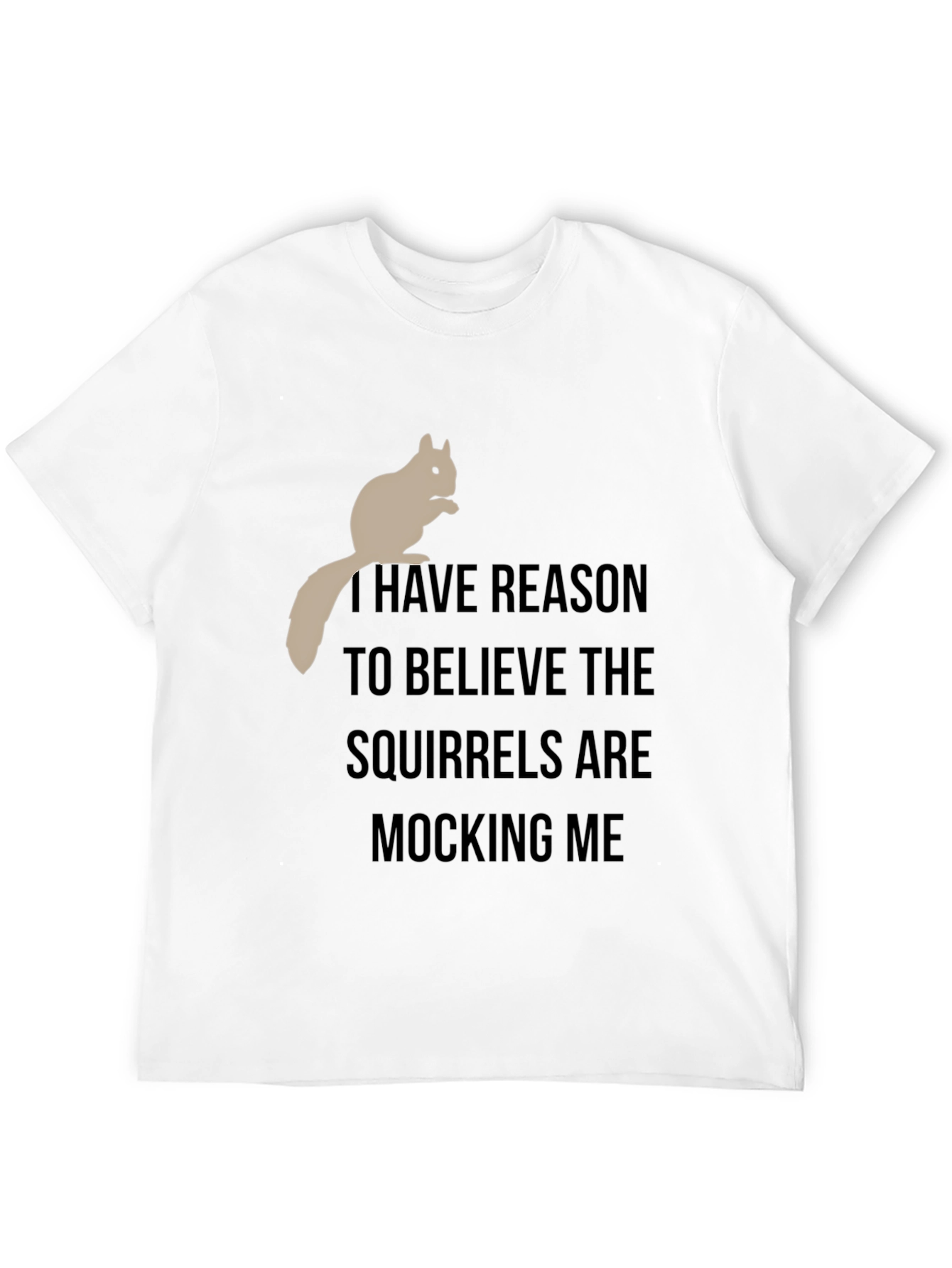 Squirrel Mocking T-Shirt - Funny Graphic Tee