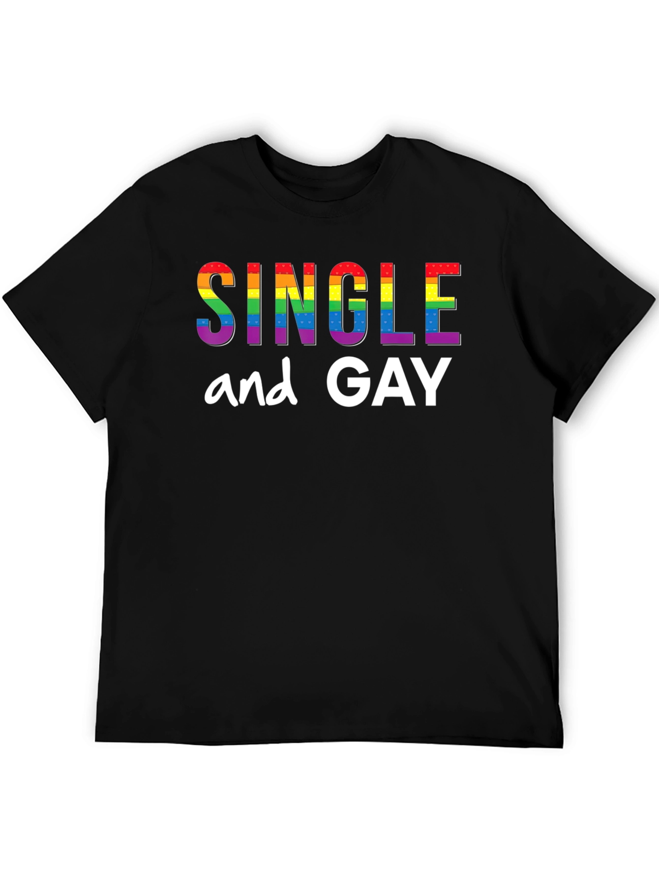 Single and Gay Pride Rainbow T-Shirt