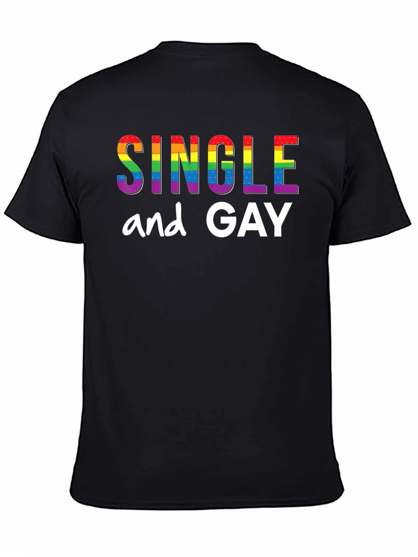 Single and Gay Pride Rainbow T-Shirt