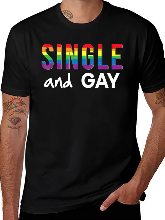 Single and Gay Pride Rainbow T-Shirt