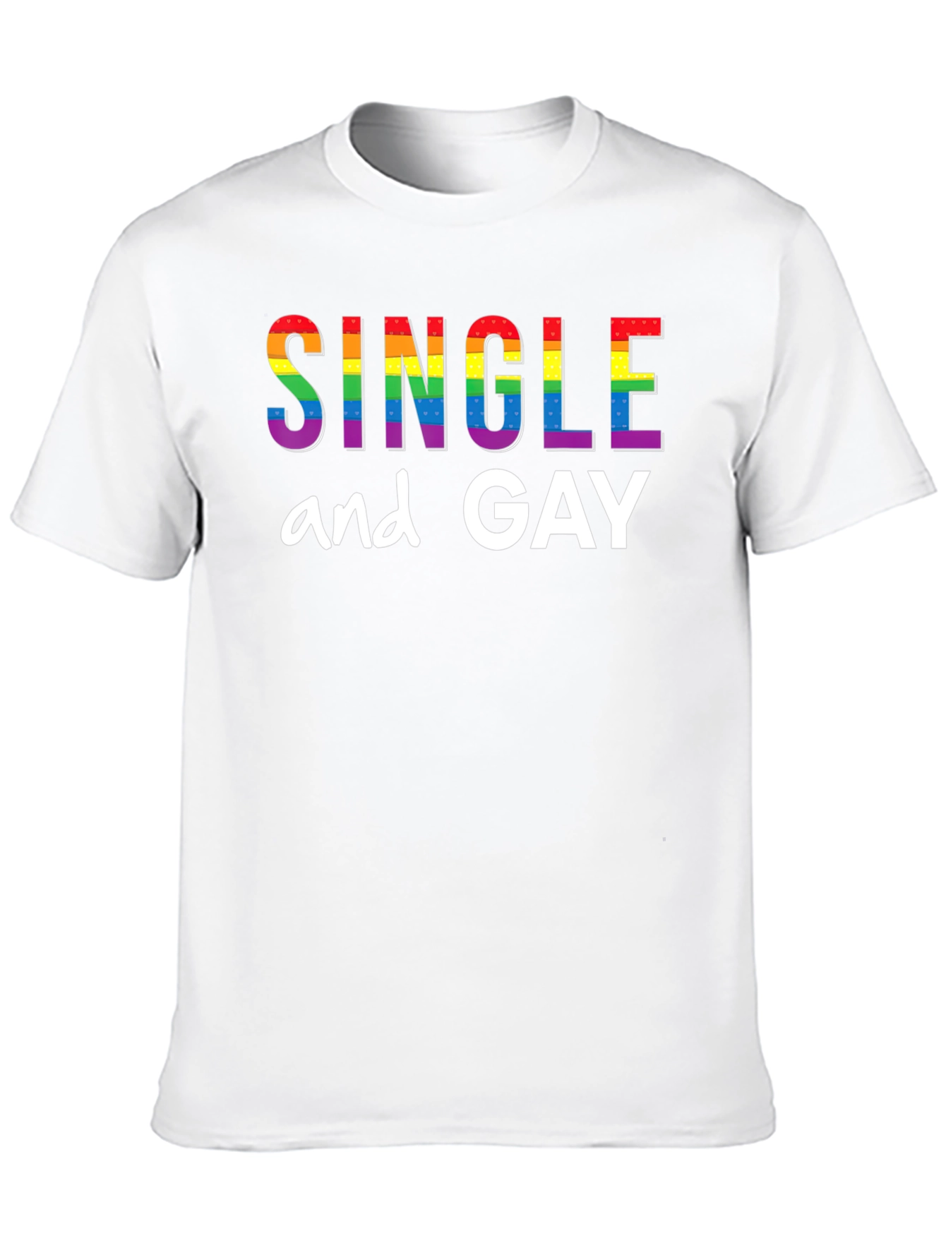 Single and Gay Pride Rainbow T-Shirt
