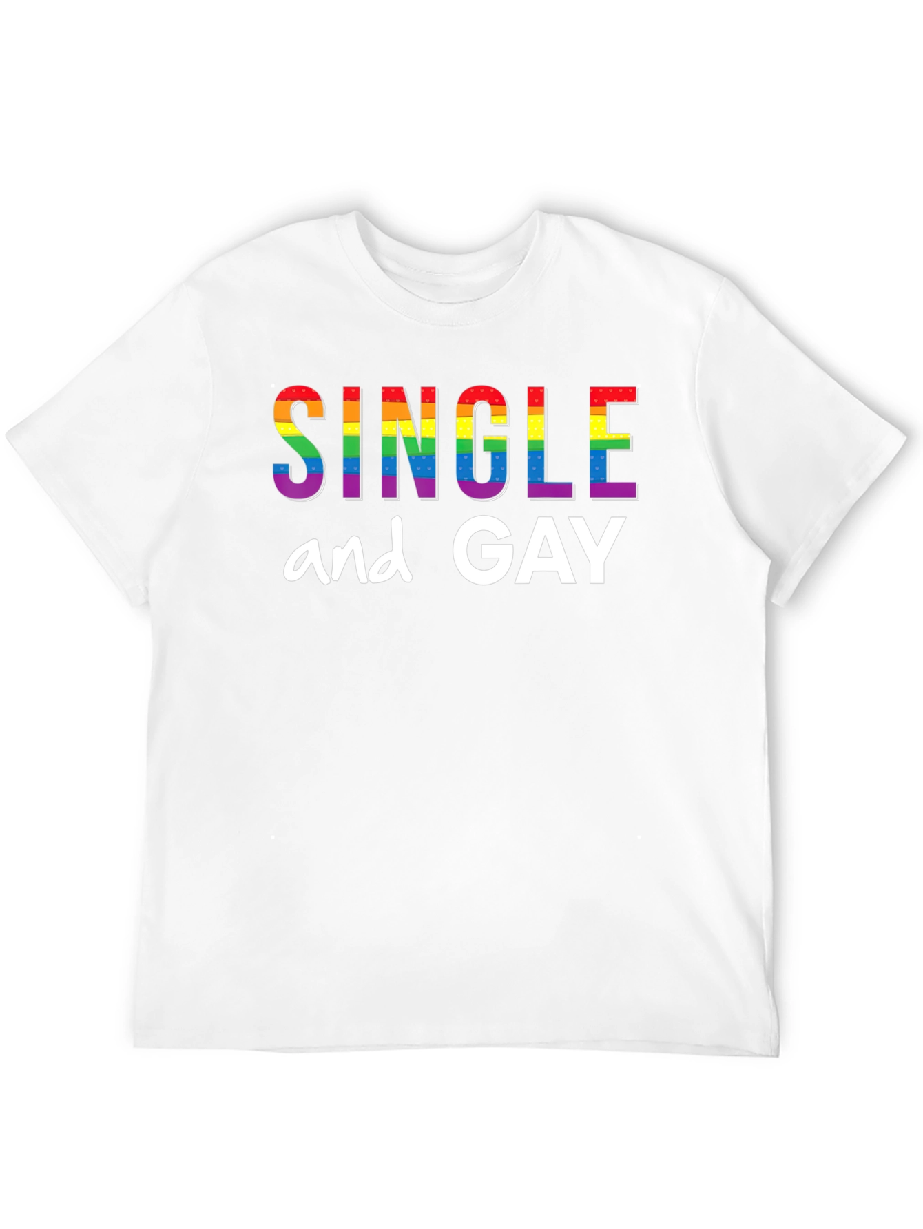 Single and Gay Pride Rainbow T-Shirt