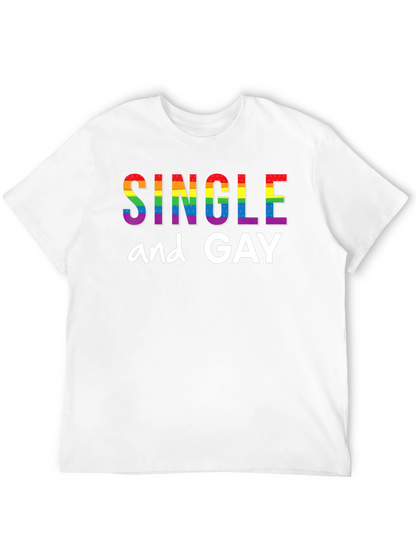 Single and Gay Pride Rainbow T-Shirt