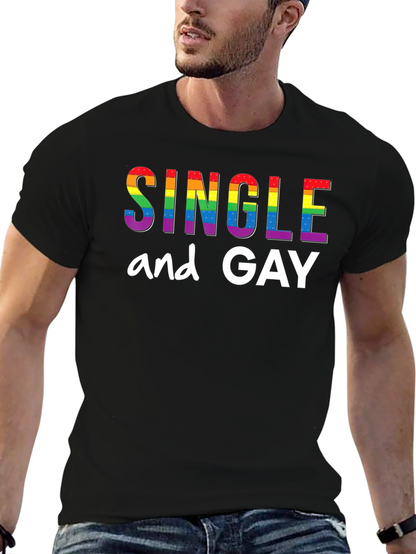 Single and Gay Pride Rainbow T-Shirt