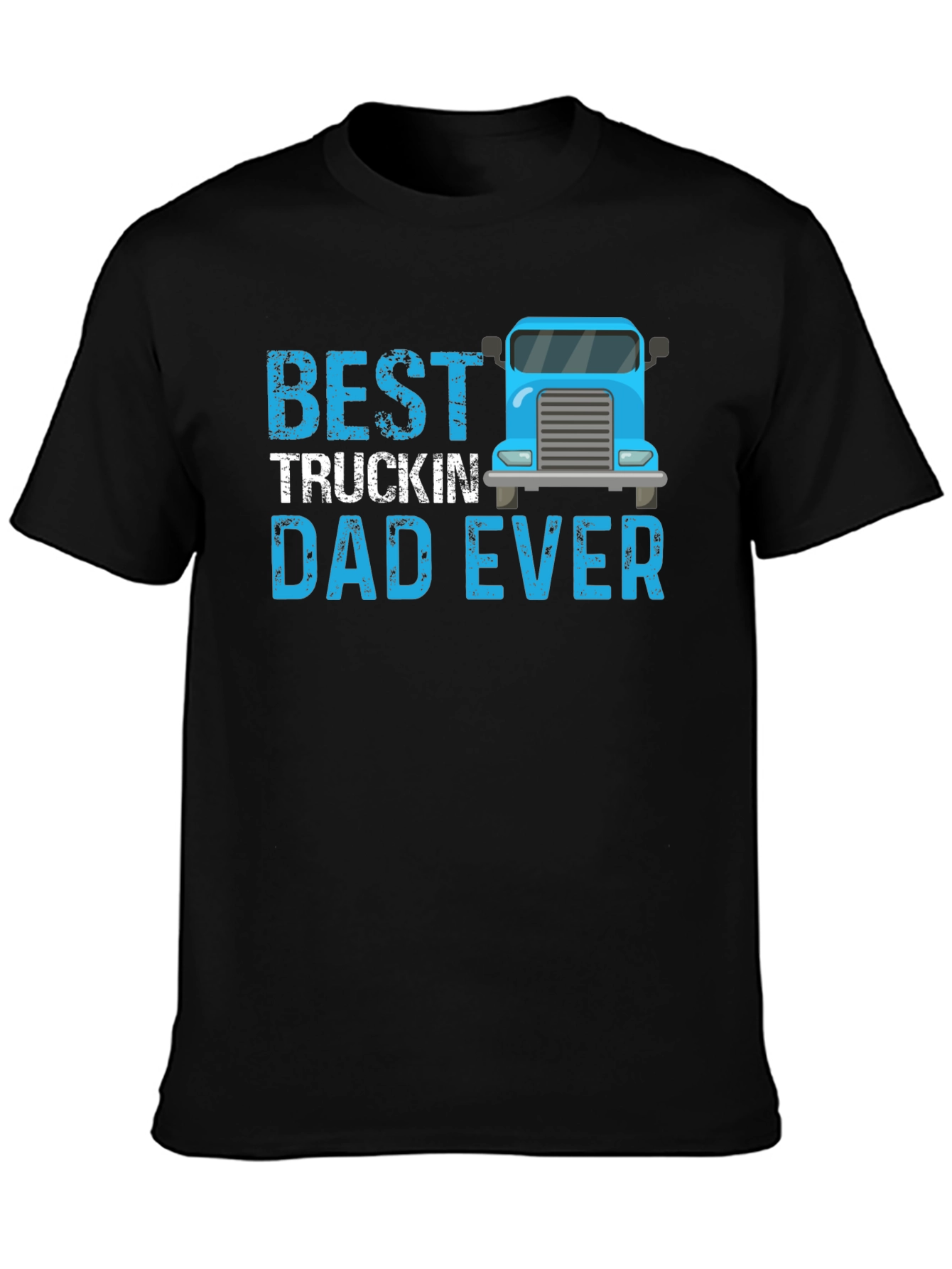 Best Truckin Dad Ever T-Shirt