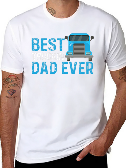 Best Truckin Dad Ever T-Shirt