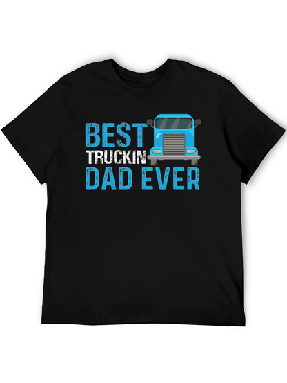 Best Truckin Dad Ever T-Shirt