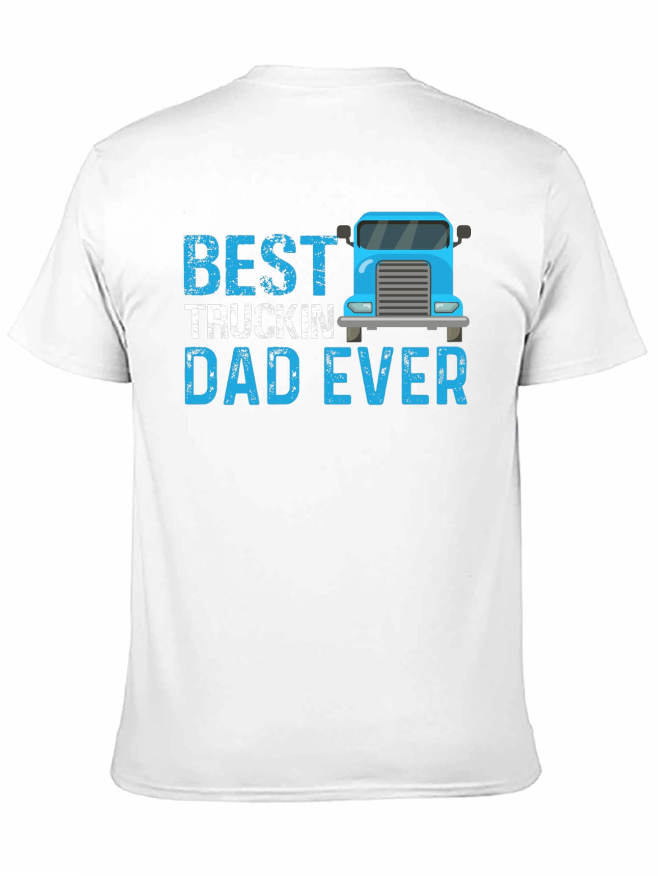 Best Truckin Dad Ever T-Shirt