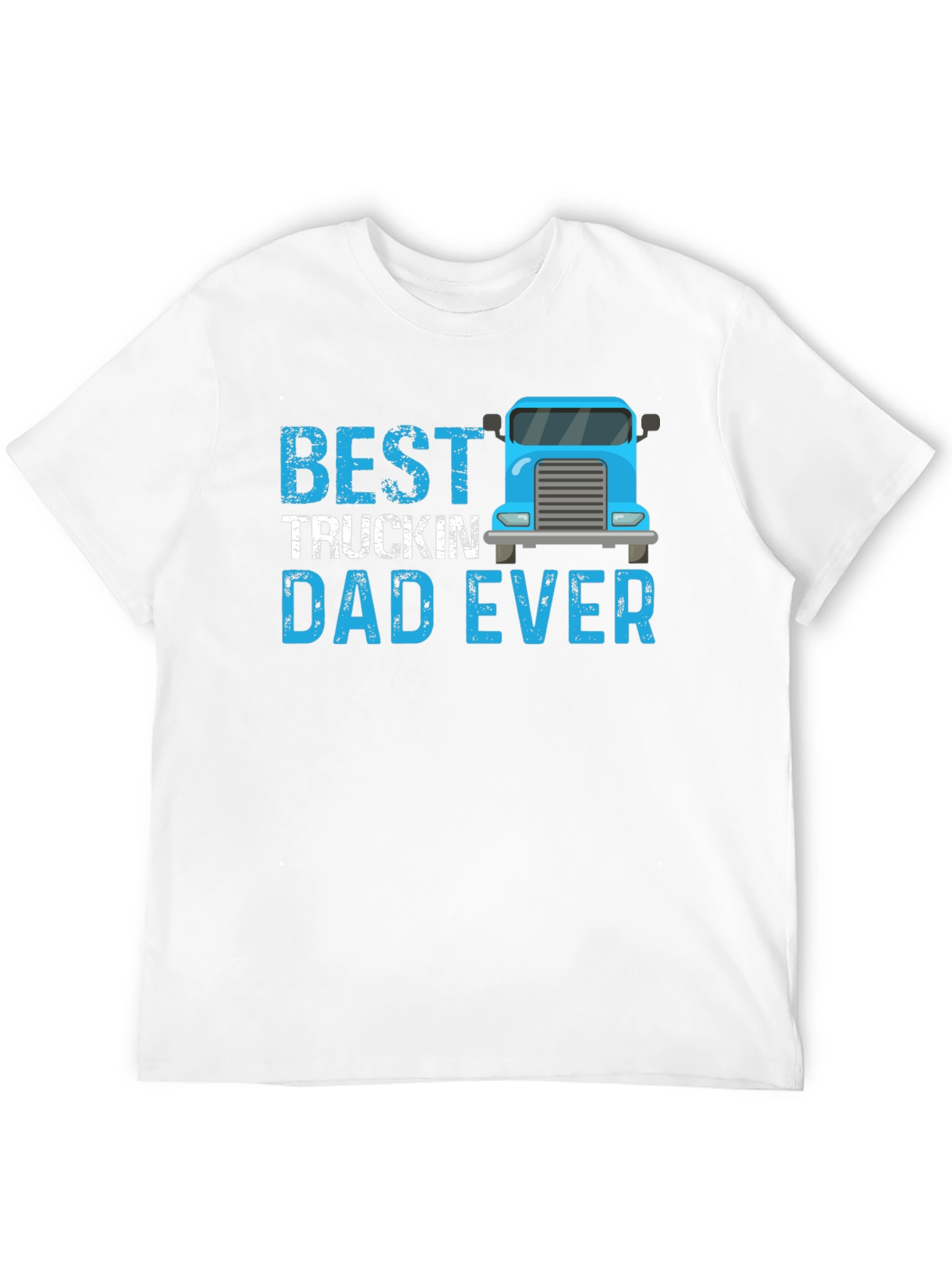 Best Truckin Dad Ever T-Shirt