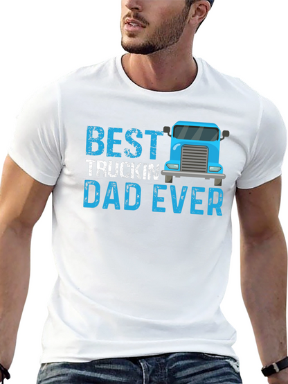 Best Truckin Dad Ever T-Shirt