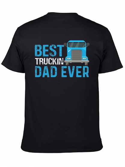 Best Truckin Dad Ever T-Shirt