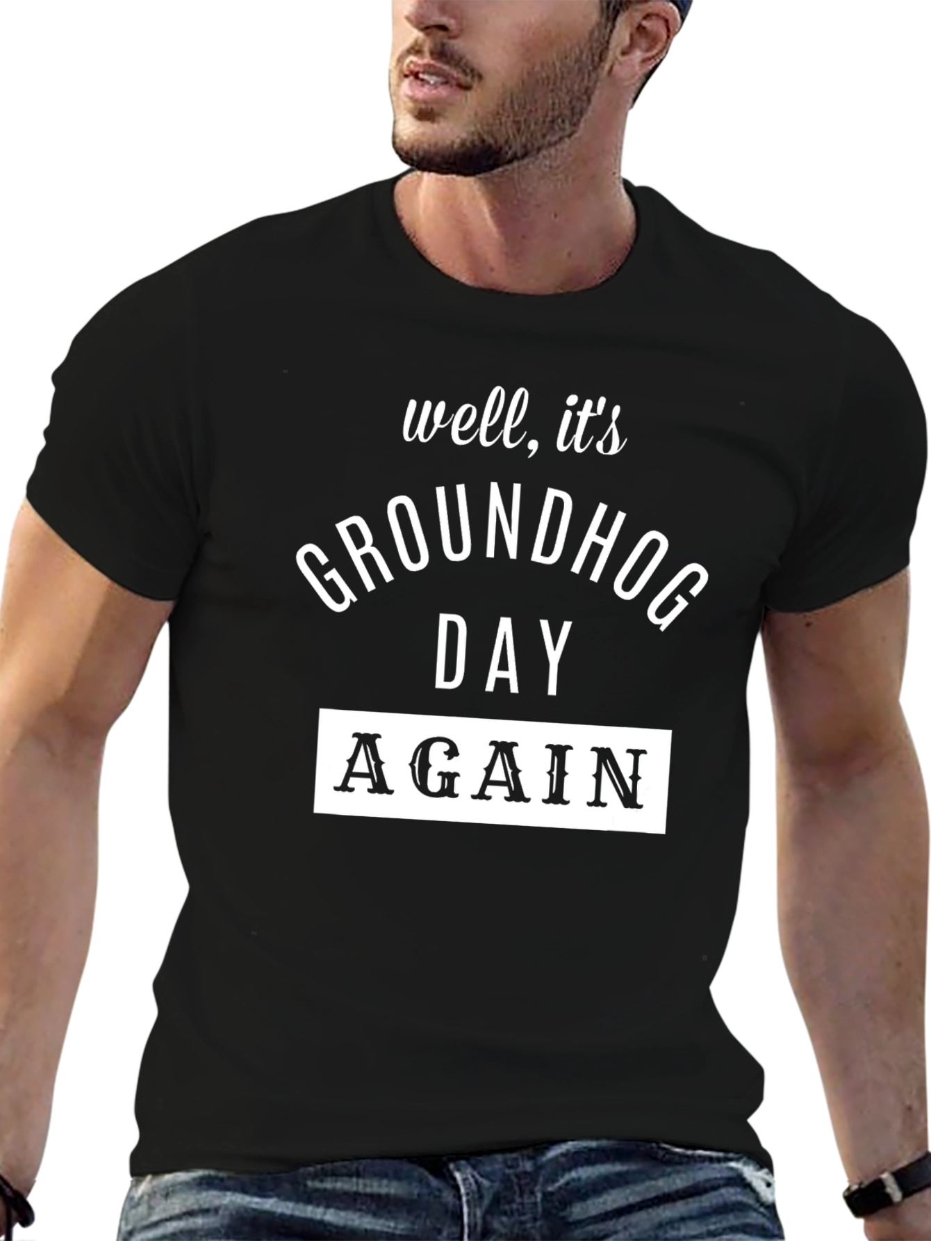 Groundhog Day Again T-Shirt