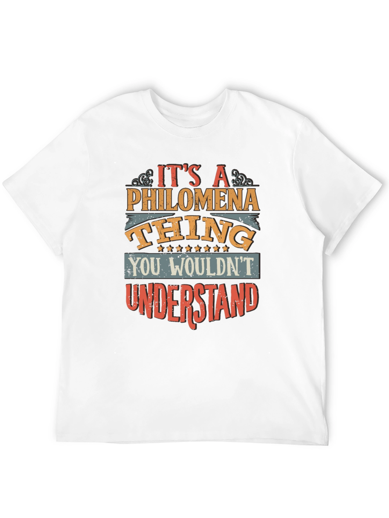 Philomena Thing T-Shirt - You Wouldnt Understand!