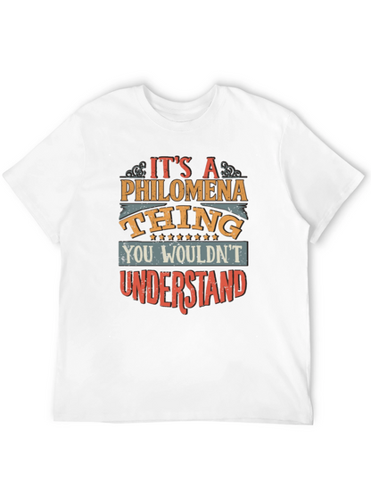 Philomena Thing T-Shirt - You Wouldnt Understand!