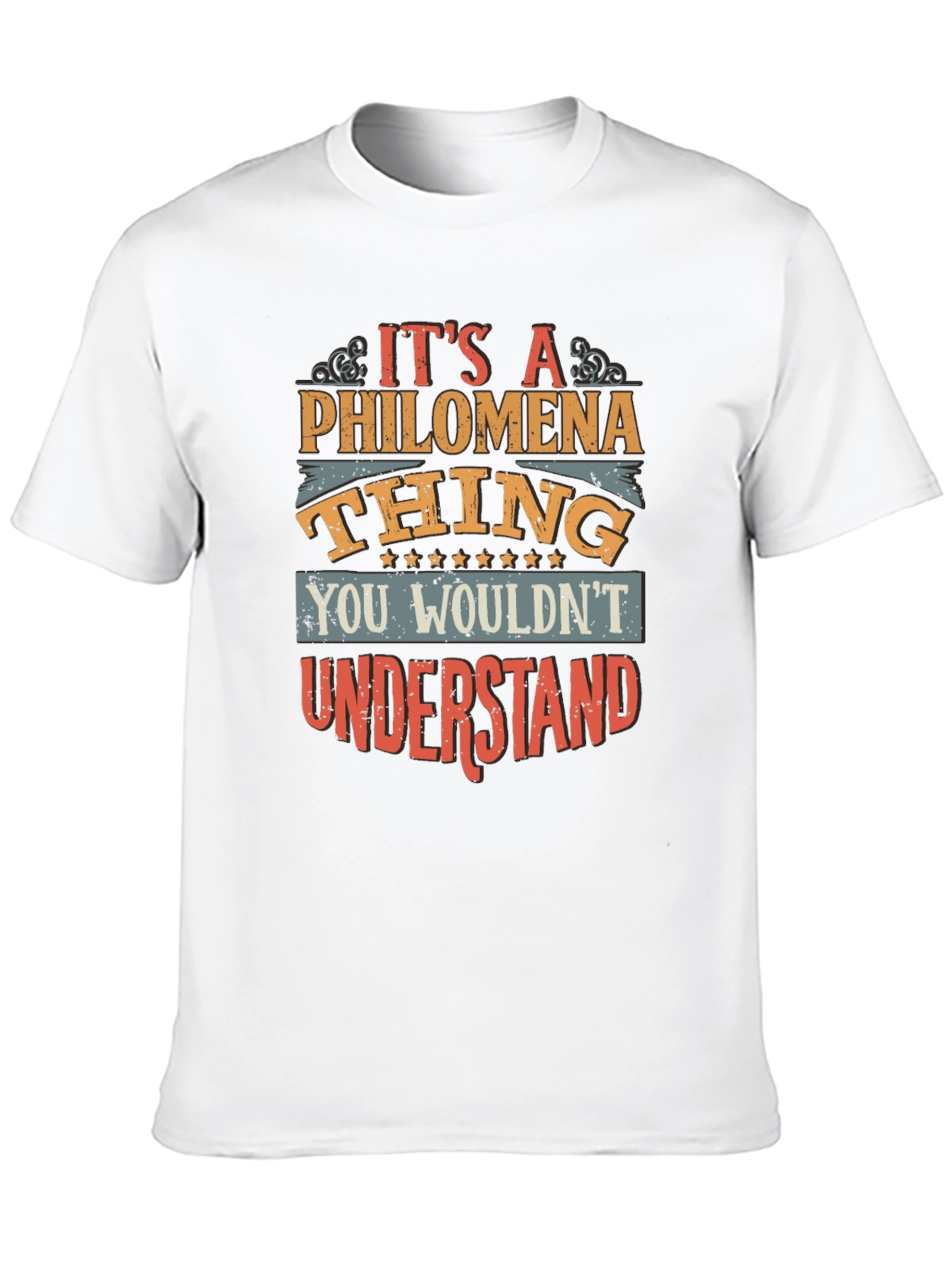 Philomena Thing T-Shirt - You Wouldnt Understand!