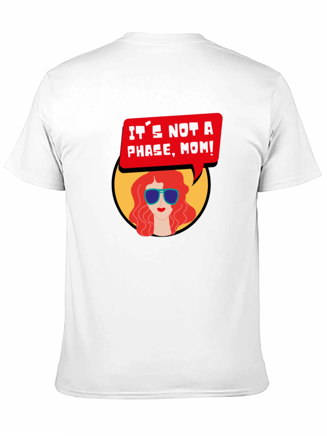 Its Not a Phase Mom T-Shirt