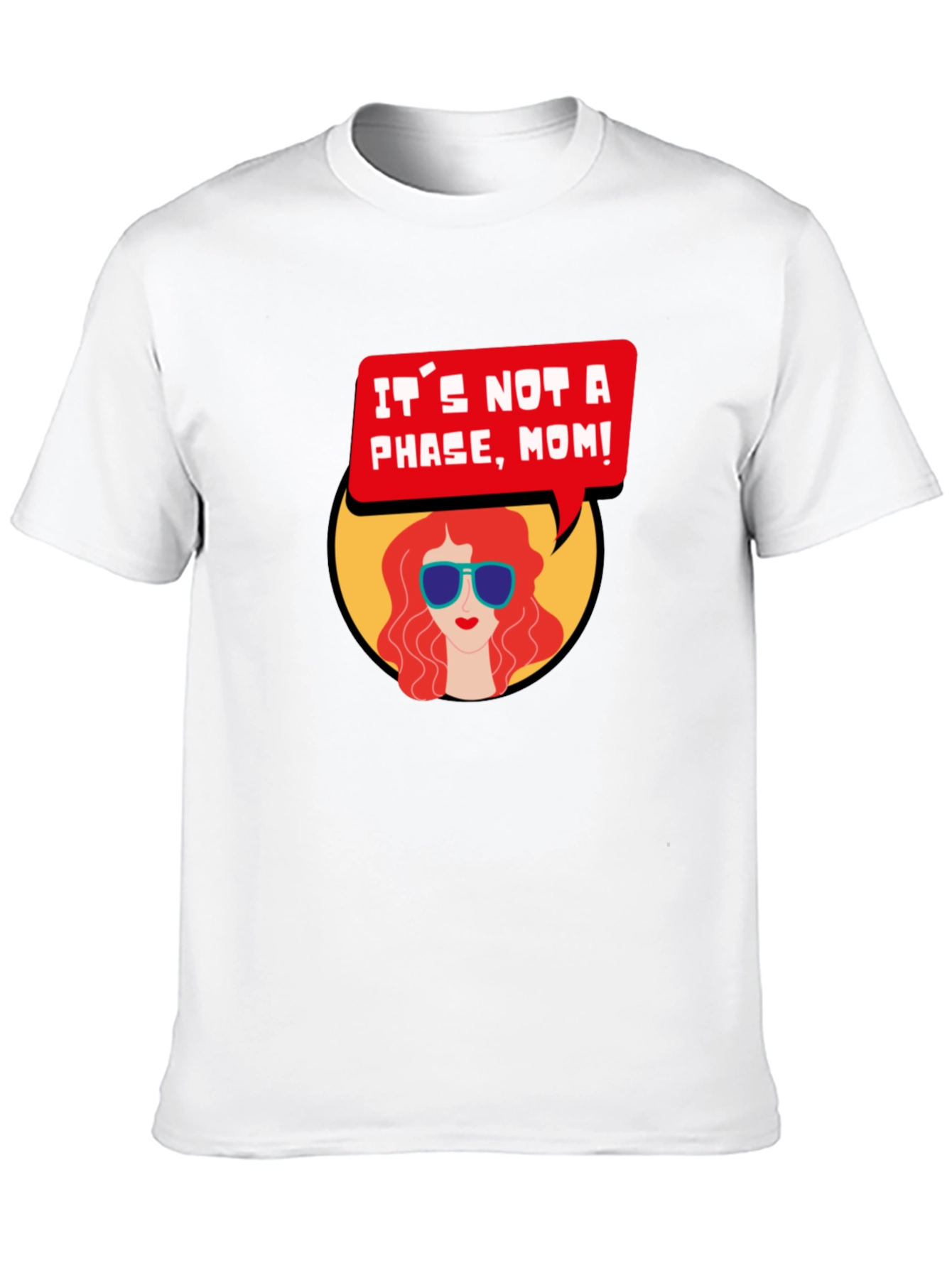 Its Not a Phase Mom T-Shirt
