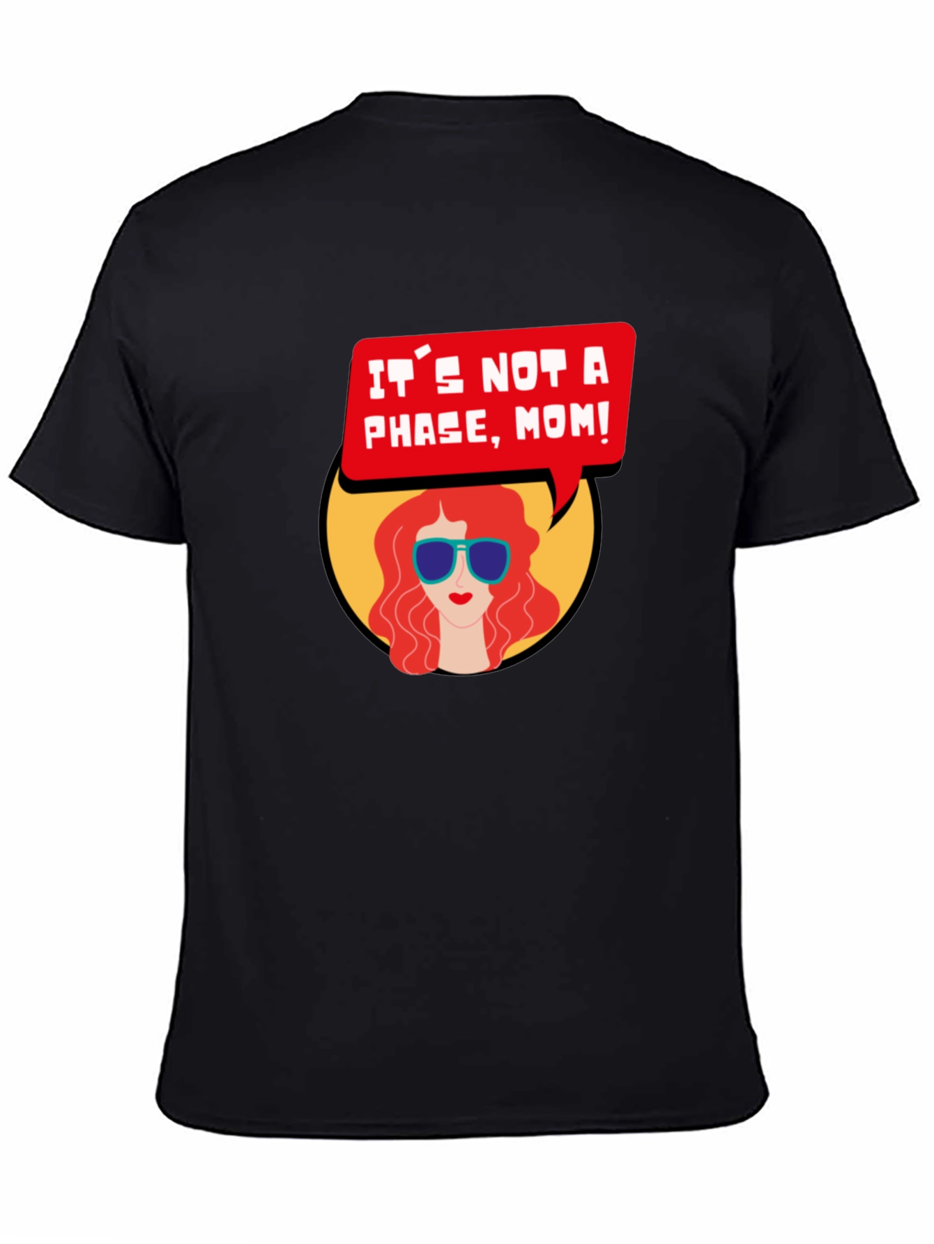 Its Not a Phase Mom T-Shirt