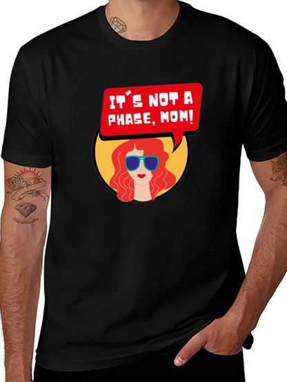 Its Not a Phase Mom T-Shirt