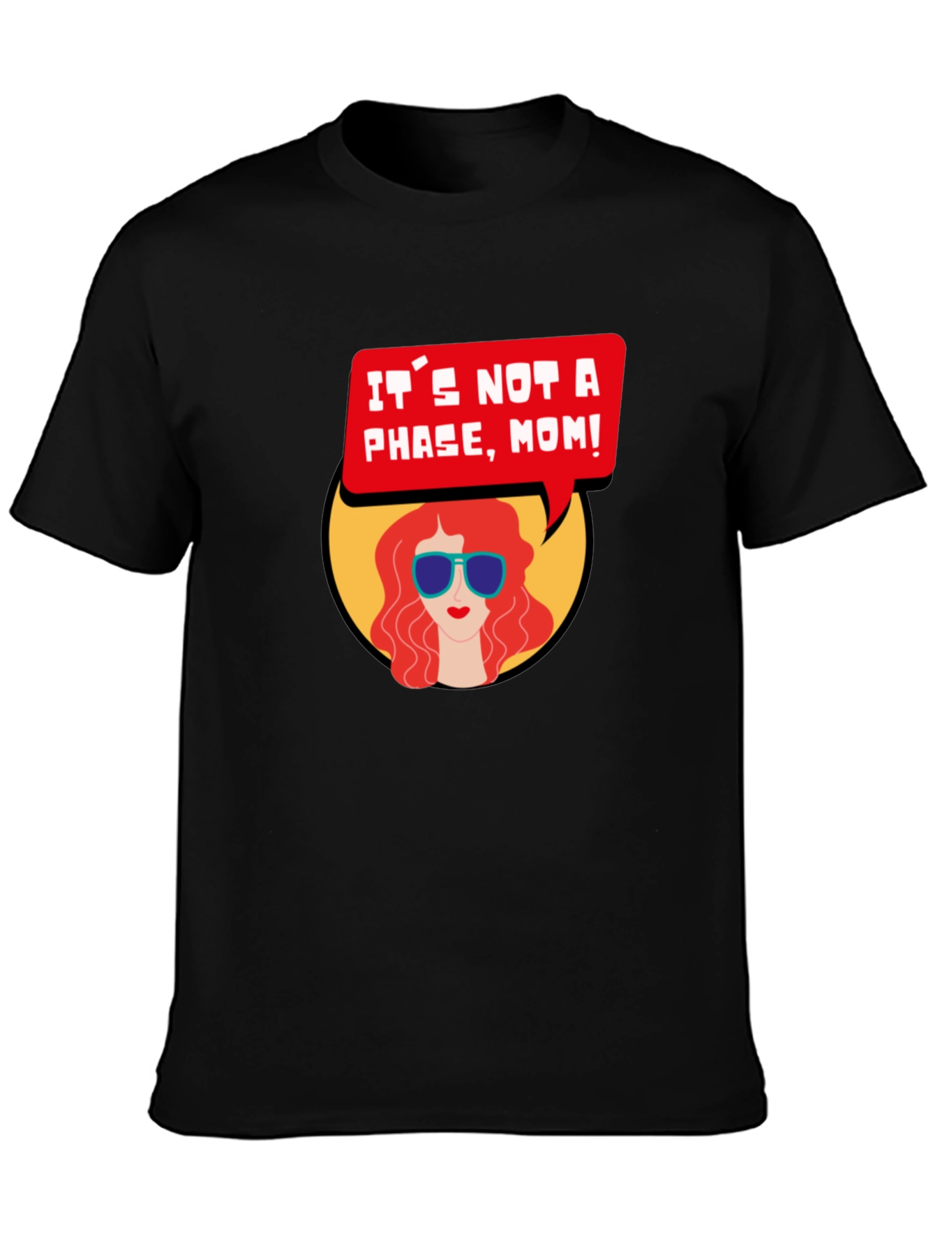 Its Not a Phase Mom T-Shirt
