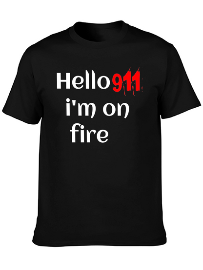 Hello 911 Im On Fire Graphic Tee