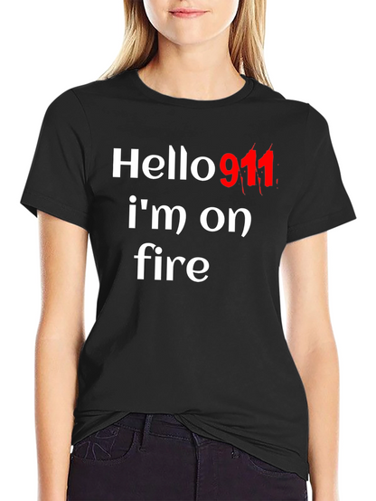 Hello 911 Im On Fire Graphic Tee