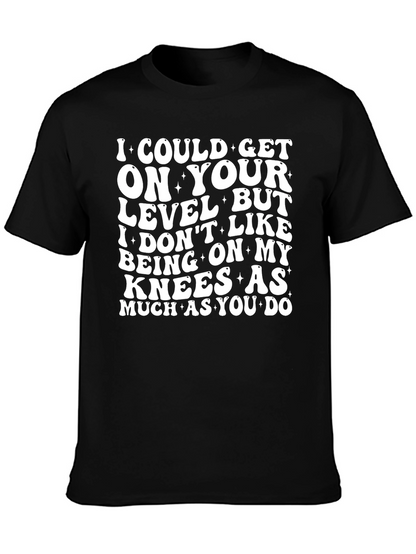I Could Get On Your Level Graphic Tee