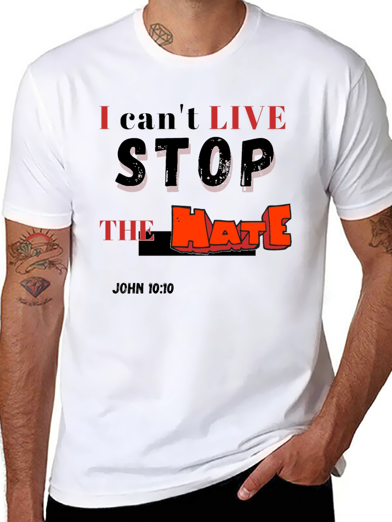 I Cant Live Stop The Hate T-Shirt