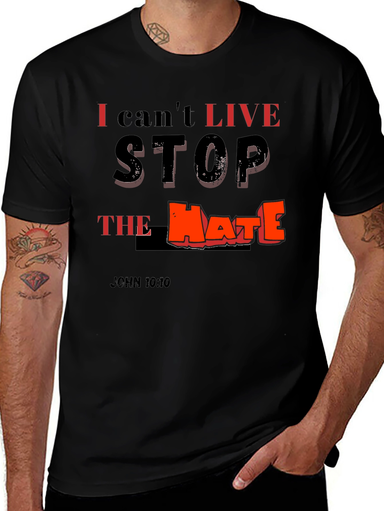 I Cant Live Stop The Hate T-Shirt
