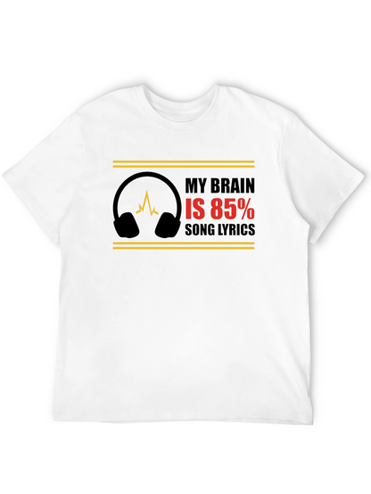 My Brain is 85% Song Lyrics Graphic Tee