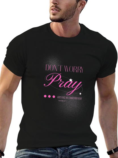 Dont Worry Pray T-Shirt