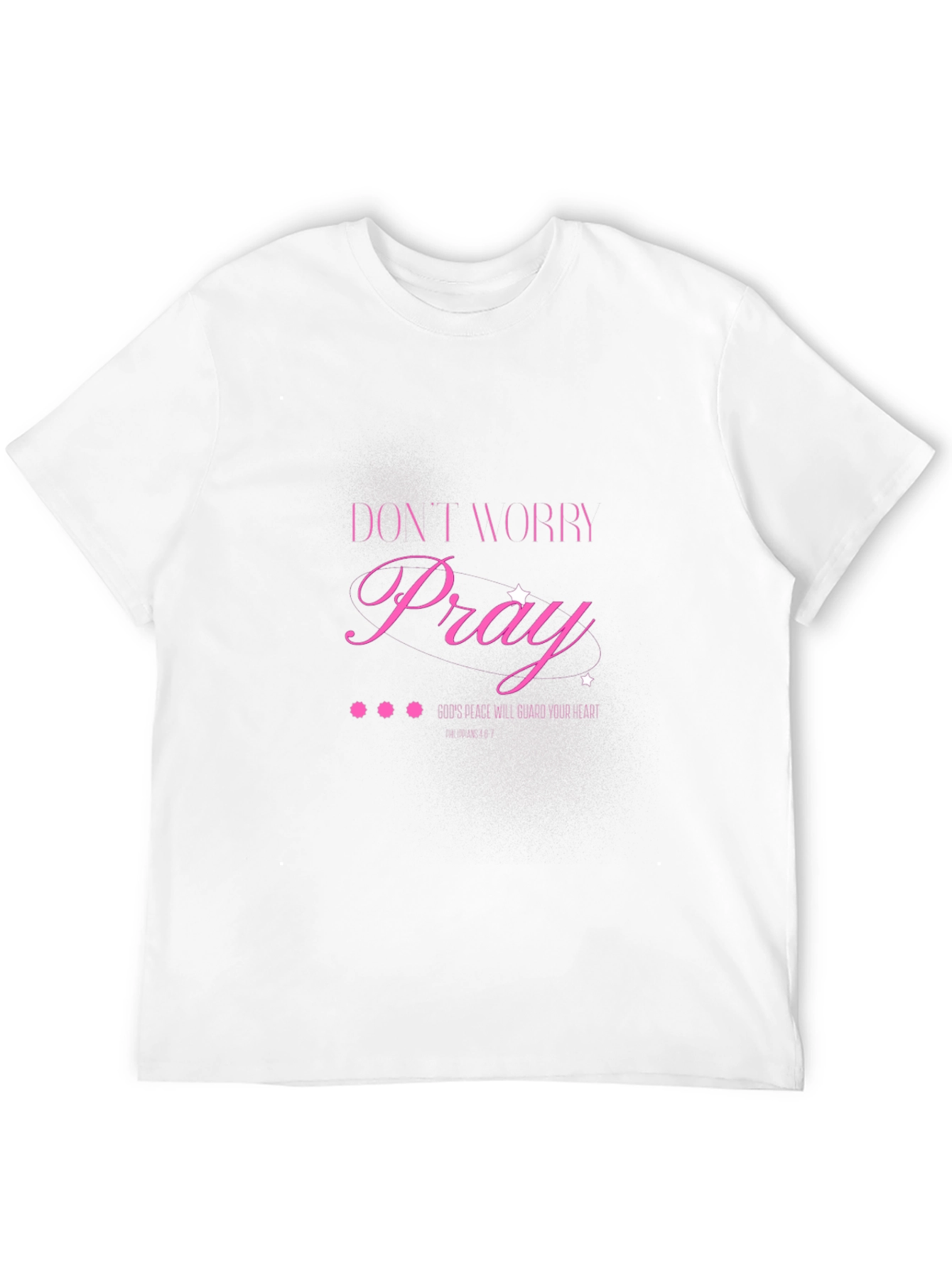 Dont Worry Pray T-Shirt