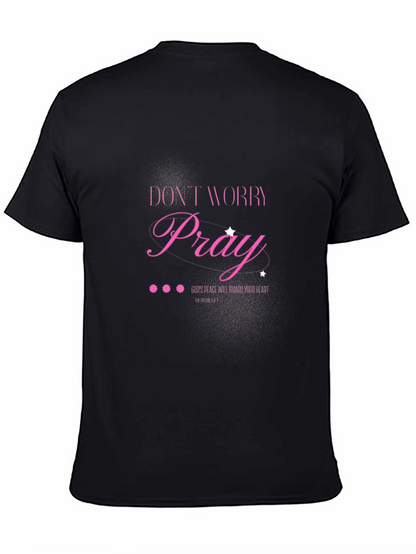 Dont Worry Pray T-Shirt