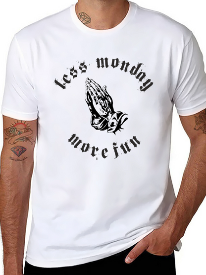 Less Monday More Fun Graphic T-Shirt