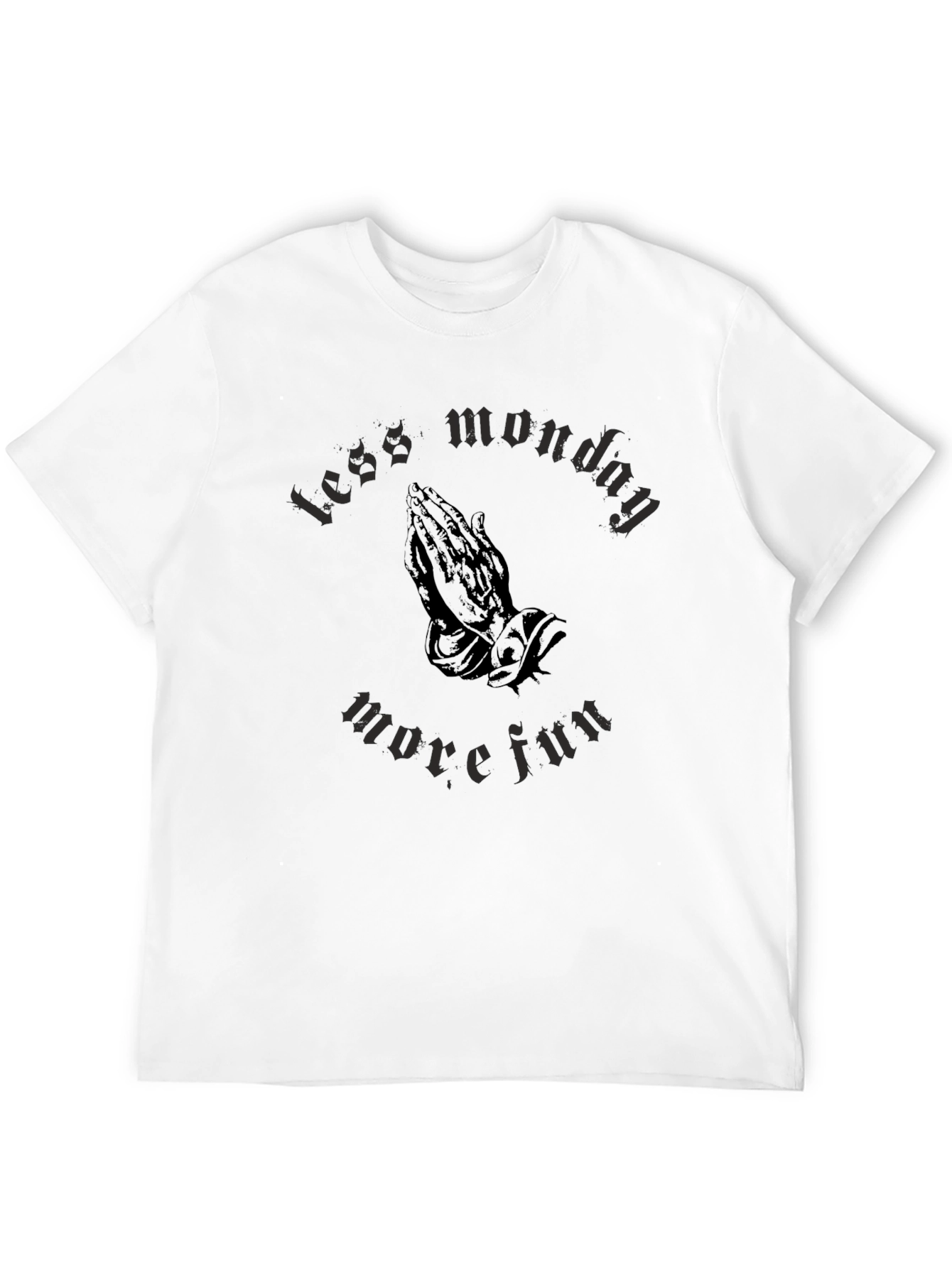 Less Monday More Fun Graphic T-Shirt
