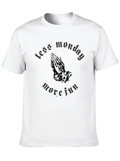 Less Monday More Fun Graphic T-Shirt