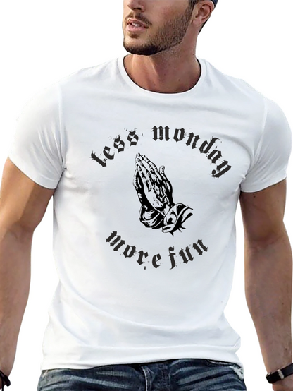 Less Monday More Fun Graphic T-Shirt