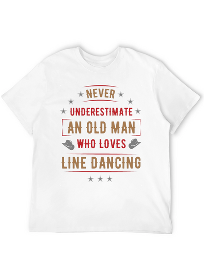 Never Underestimate Old Man Line Dancing T-Shirt