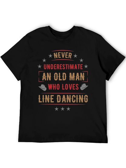 Never Underestimate Old Man Line Dancing T-Shirt