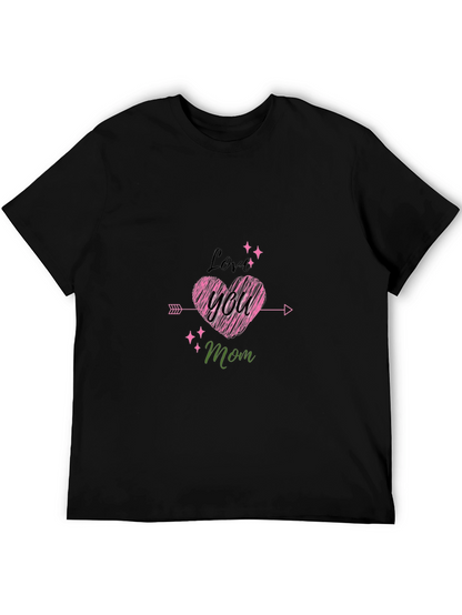 Love You Mom Black T-Shirt Cute Mothers Day Gift